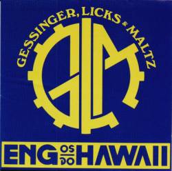 Engenheiros do Hawaii : Gessinger, Licks & Maltz